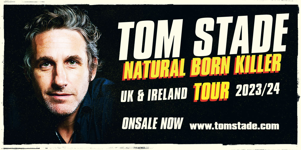 Tom Stade Natural Born Killer Tour 2023/24